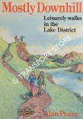 Mostly Downhill - Leisurely Walks in the Lake District by PEARS, Alan